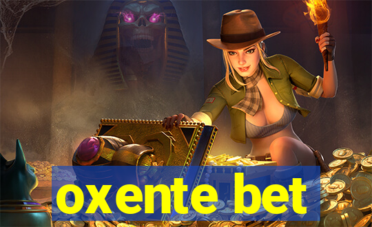 oxente bet